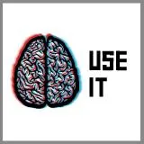 USE IT (BRAIN)