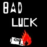 Bad Luck