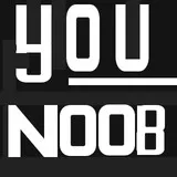 You noob