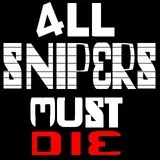 All snipers must die