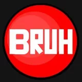 BRUH