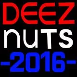 DEEZ NUTS 2016