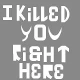 Kill Here