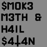 Smoke meth and hail satan