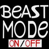 BEAST MODE ON-off